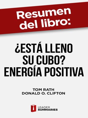cover image of Resumen del libro "¿Está lleno su cubo? / energía positiva" de Tom Rath